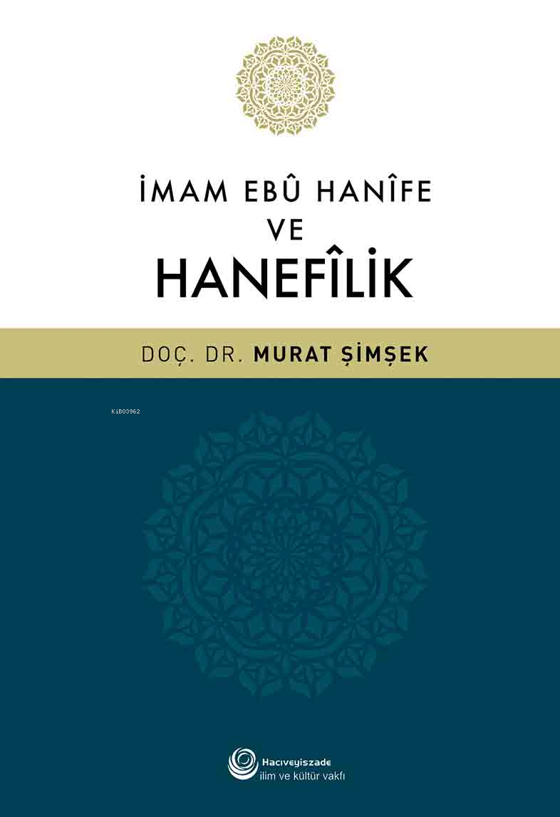 İmam Ebu Hanife ve Hanefilik